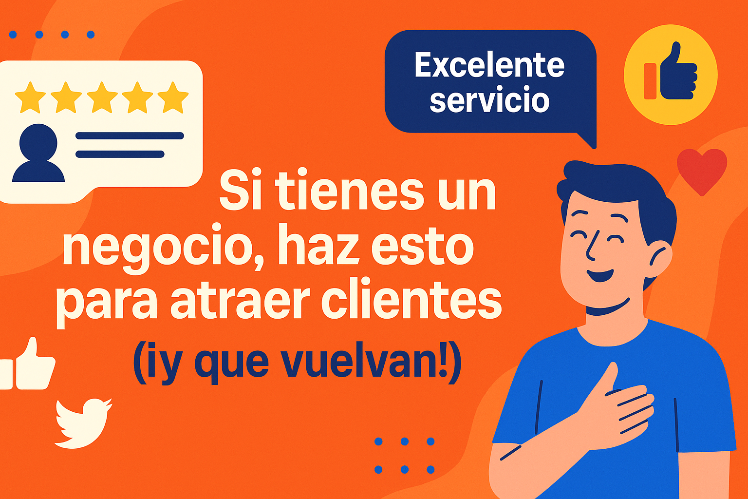 Entrada de blog Si tienes un negocio haz esto para atraer cliente y que vuelvan